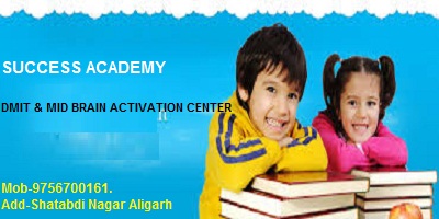 SUCCESS ACADEMY | DMIT & MID BRAIN ACTIVATION CENTER IN ALIGARH-FAINS BAZAAR